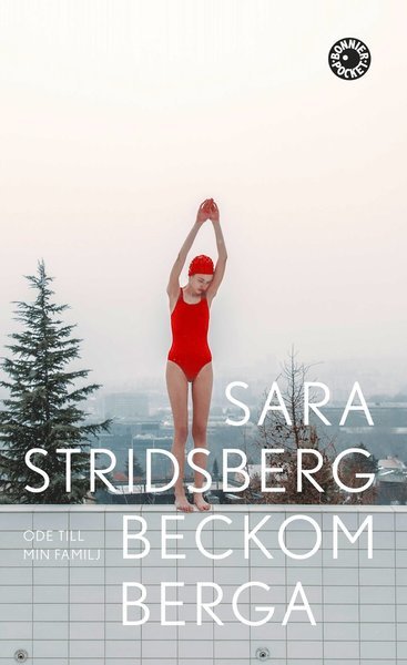 Cover for Sara Stridsberg · Beckomberga : ode till min familj (Paperback Book) (2019)