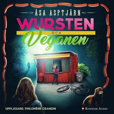 Cover for Åsa Asptjärn · Wursten och veganen (Audiobook (MP3)) (2017)