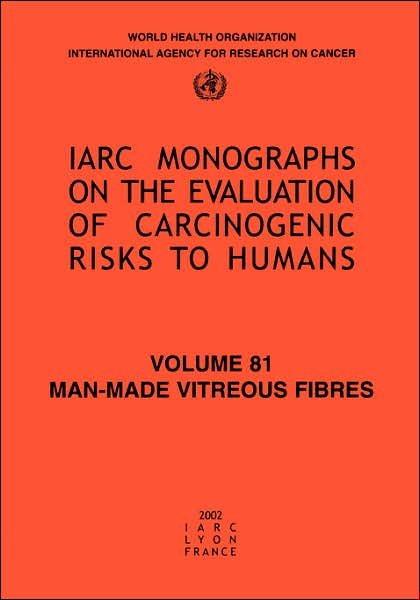 Cover for The International Agency for Research on Cancer · Man-made Vitreous Fibres (Iarc Monographs on the Evaluation of the Carcinogenic Risks to Humans) (Taschenbuch) (2002)