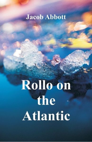 Cover for Jacob Abbott · Rollo on the Atlantic (Paperback Book) (2018)