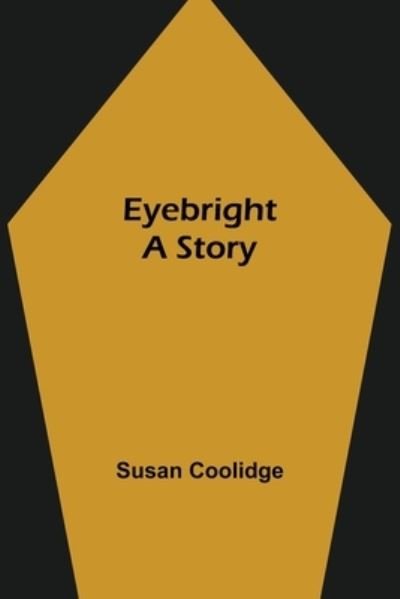 Cover for Susan Coolidge · Eyebright (Pocketbok) (2021)