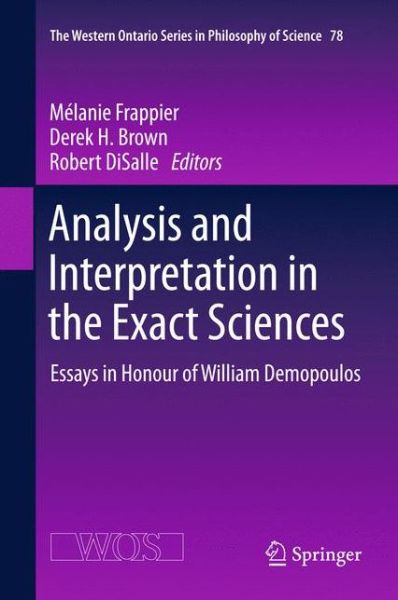 Robert Disalle · Analysis and Interpretation in the Exact Sciences: Essays in Honour of William Demopoulos - The Western Ontario Series in Philosophy of Science (Gebundenes Buch) (2012)