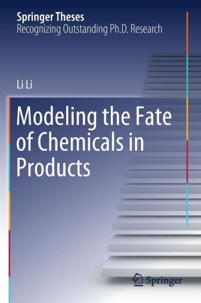 Cover for Li Li · Modeling the Fate of Chemicals in Products - Springer Theses (Paperback Bog) [1st ed. 2020 edition] (2020)