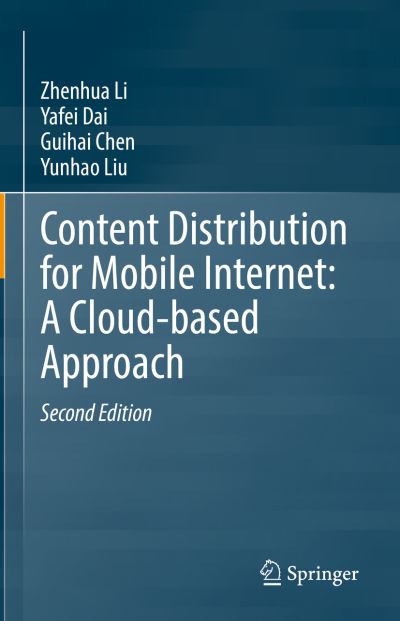 Cover for Zhenhua Li · Content Distribution for Mobile Internet: A Cloud-based Approach (Hardcover Book) [2nd ed. 2023 edition] (2023)