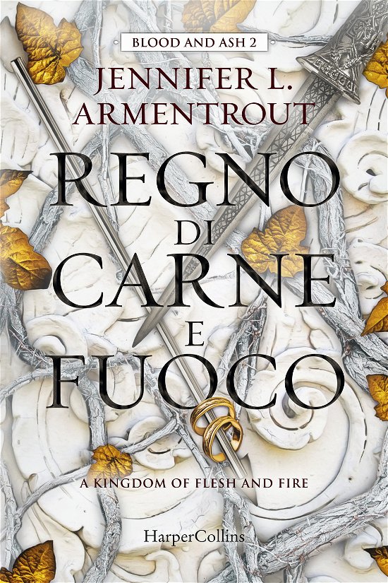 Cover for Jennifer L. Armentrout · Regno Di Carne E Fuoco. Blood And Ash #02 (Book)