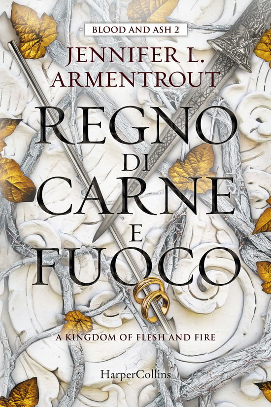 Cover for Jennifer L. Armentrout · Regno Di Carne E Fuoco. Blood And Ash #02 (Bok)