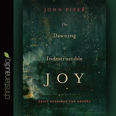 Cover for John Piper · Dawning of Indestructible Joy (CD) (2014)