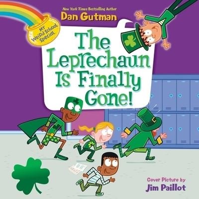 Cover for Dan Gutman · My Weird School Special: The Leprechaun Is Finally Gone! (CD) (2022)