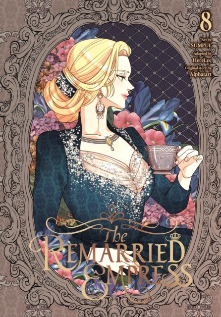 Cover for Alphatart · The Remarried Empress, Vol. 8 - REMARRIED EMPRESS GN (Paperback Book) (2024)