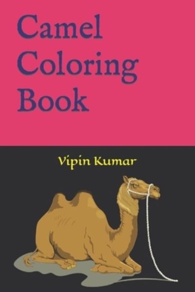 Cover for Vipin Kumar · Camel Coloring Book (Paperback Bog) (2022)