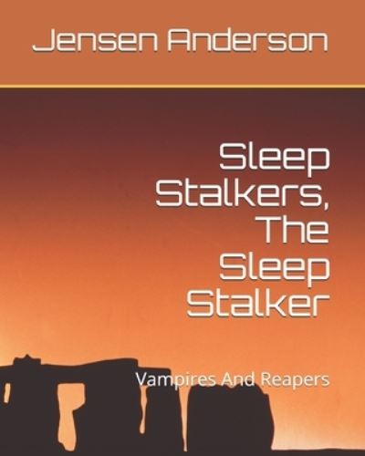 Cover for Jensen Kyle Anderson · Sleep Stalkers, The Sleep Stalker: Vampires And Reapers (Paperback Book) (2021)