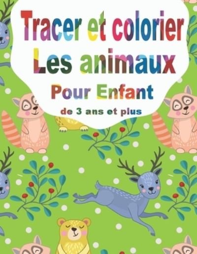 Cover for Abc Apprentisage Edition · Tracer et colorier les animaux (Taschenbuch) (2020)