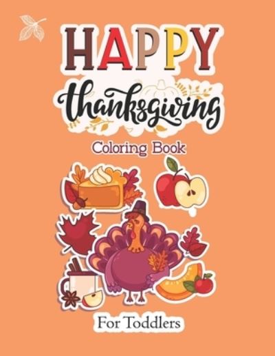 Cover for Tgcolor Press Publication · Happy Thanksgiving Coloring Book for Toddlers (Paperback Bog) (2020)