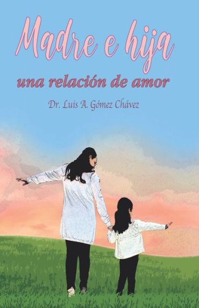 Cover for Luis a Gomez · Madre e hija (Paperback Book) (2020)