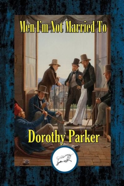 Cover for Dorothy Parker · Men I'm Not Married To (Pocketbok) (2020)