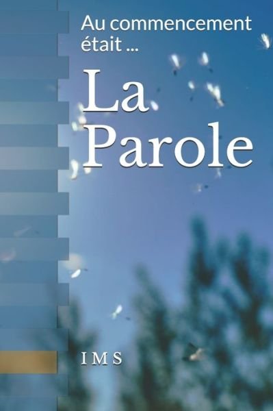Cover for I M S · La Parole (Paperback Book) (2020)