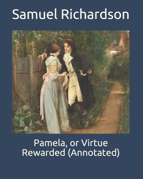 Cover for Samuel Richardson · Pamela, or Virtue Rewarded (Annotated) (Paperback Book) (2020)