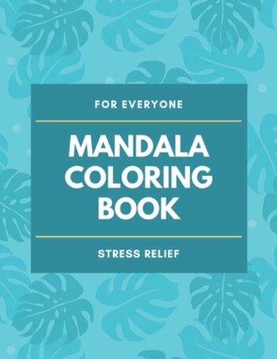 Cover for With You in Mind Books · Mandala Coloring Book - For Everyone - Stress Relief (Paperback Book) (2020)