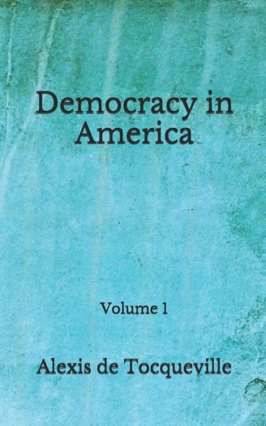 Cover for Alexis de Tocqueville · Democracy in America (Taschenbuch) (2020)