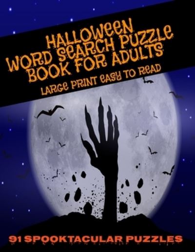 Cover for Empty Crypt Press · Halloween Word Search Puzzle Book for Adults Large Print Easy to Read 91 Spooktacular Puzzles (Paperback Book) (2020)