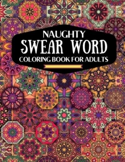 Cover for Kdprahat Printing House · Naughty Swear Word Coloring Book for Adutls (Pocketbok) (2021)