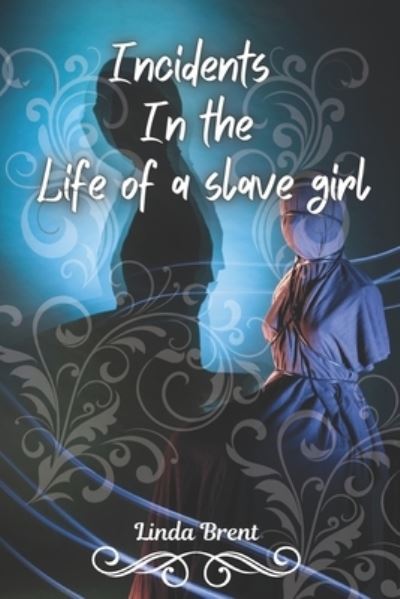 Cover for Linda Brent · Incidents In the Life of a slave girl: and Publishing People Series (Paperback Book) (2021)