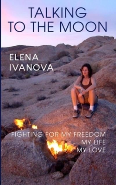 Cover for Elena Ivanova · Talking to the Moon (Pocketbok) (2021)