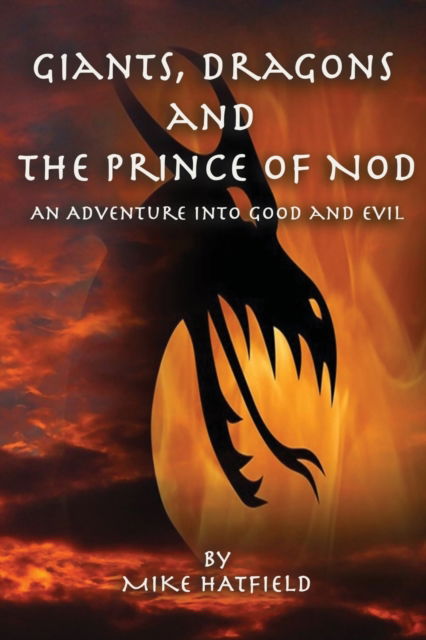 Cover for Mike Hatfield · Giants, Dragons and the Prince of Nod: An Adventure Into Good and Evil (Paperback Book) (2022)