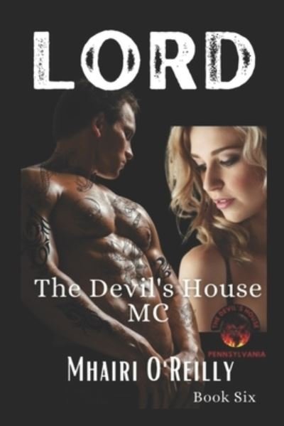 Cover for Mhairi O'Reilly · Lord (The Devil's House MC Book Six): MC Romance Book - The Devil's House MC Pennsylvania (Taschenbuch) (2022)