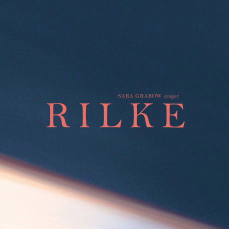 Rilke - Sara Grabow - Musiikki - Elektriske Optagelser - 9958285359812 - perjantai 13. syyskuuta 2019