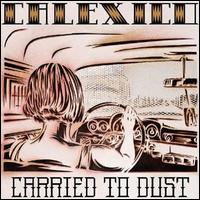 Carried to Dust - Calexico - Musik - ALTERNATIVE - 0036172010813 - 29. januar 2020