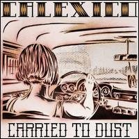 Carried to Dust - Calexico - Music - ALTERNATIVE - 0036172010813 - January 29, 2020