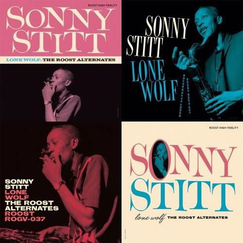 Lone Wolf: The Roost Alternates - Sonny Stitt - Musiikki - RUN OUT GROOVE - 0081227930813 - perjantai 26. huhtikuuta 2019