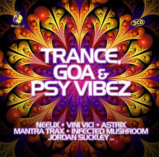 Various - Trance, Goa & Psy Vibez - Music - Music & Melody - 0090204656813 - July 12, 2019