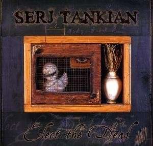 Elect the Dead - Serj Tankian - Musik - WARN - 0093624992813 - 17. december 2007