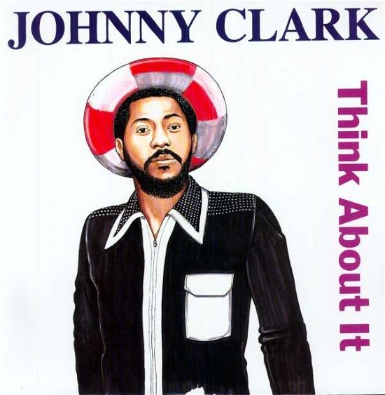 Cover for Johnny Clarke · Think About It (LP) (2009)