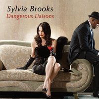 Cover for Sylvia Brooks · Dangerous Liaisons (CD) (2009)