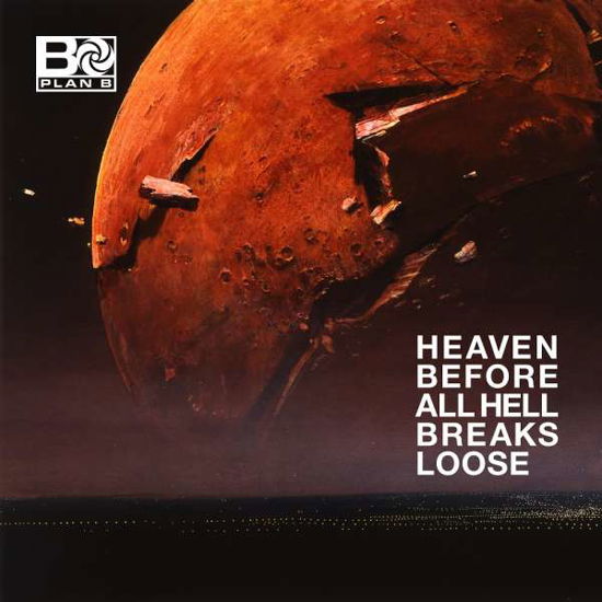 Cover for Plan B · Plan B - Heaven Before All Hell Breaks Loose (CD) (2010)