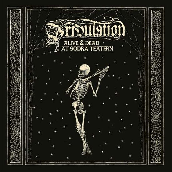 Cover for Tribulation · Alive &amp; Dead At Sodra Teatrn (LP) (2019)