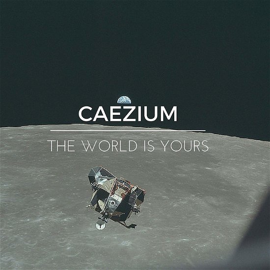 Cover for Caezium · The World is Yours (CD) (2019)