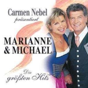 Cover for Marianne &amp; Michael · Carmen Nebel Presentiert: Marianne &amp; Michael - Die Grossten Hits (CD)