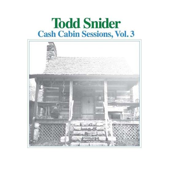 Cash Cabin Sessions 3 - Todd Snider - Muziek - Aimless Records - 0644216263813 - 15 maart 2019