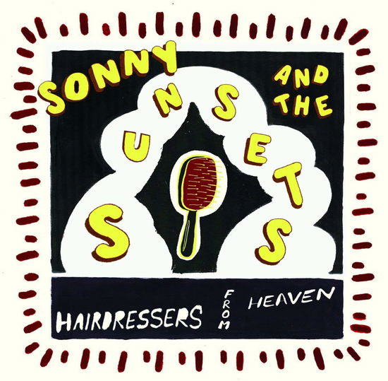 Cover for Sonny And The Sunsets · Hairdressers From Heaven (LP) (2019)