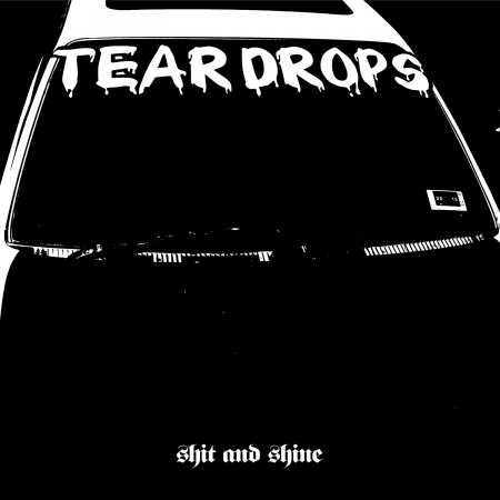 Cover for Shit and Shine · Teardrops (LP) (2017)