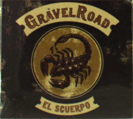 Cover for Gravelroad · El Scuerpo (CD) (2014)