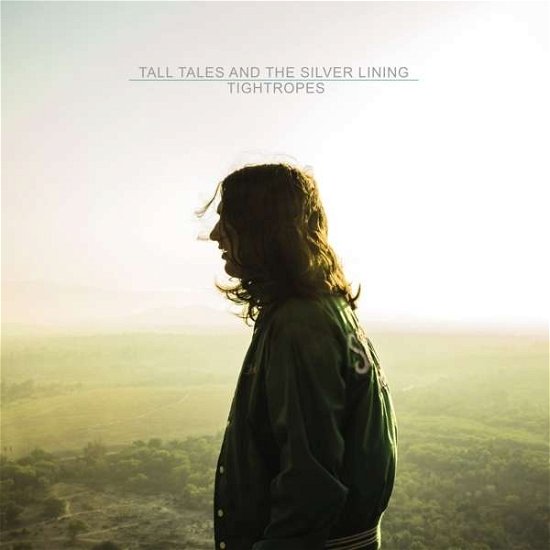 Cover for Tall Tales and the Silver Lining · Tightropes (LP) (2015)