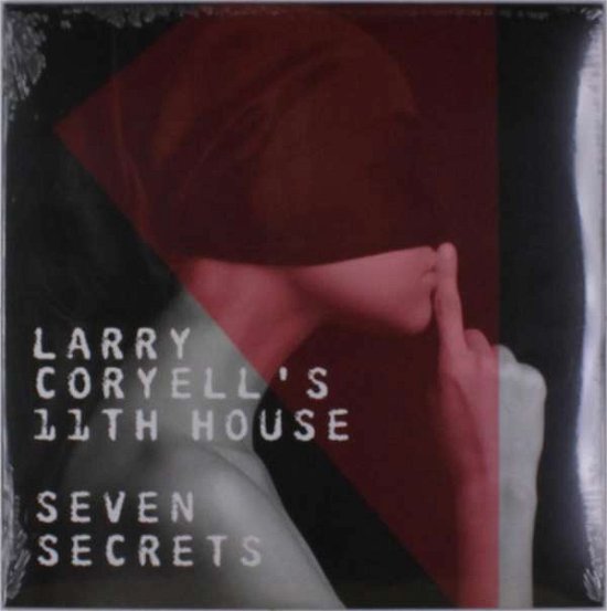 Cover for Larry Coryell &amp; the 11th House · Seven Secrets (LP) (2017)