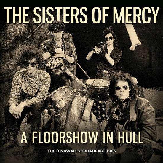 Cover for Sisters of Mercy · A Floorshow In Hull (CD) (2024)