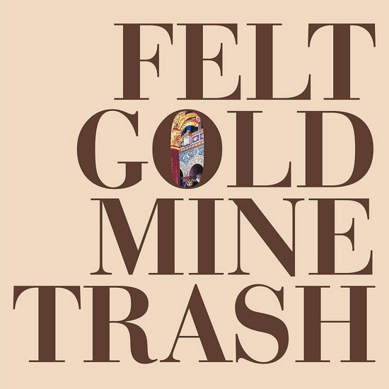 Cover for Felt · Gold Mine Trash (LP) (2023)