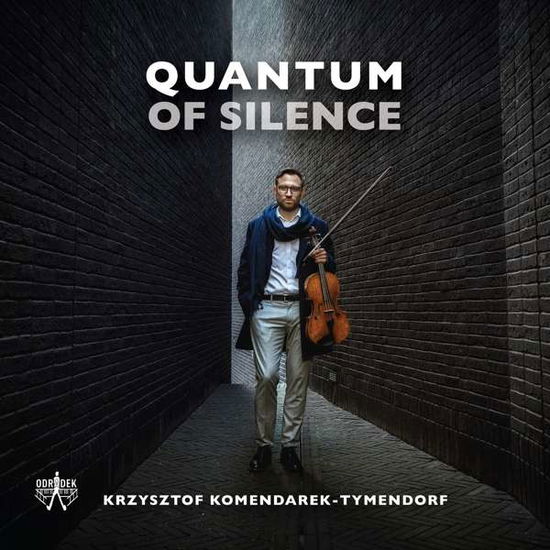 Cover for Komendarek-Tymendorf · Quantum of Silence (viola solo) (CD) (2021)